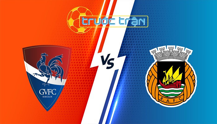 Gil Vicente vs Rio Ave – Soi kèo hôm nay 03h15 07/01/2024 – VĐQG Bồ Đào Nha