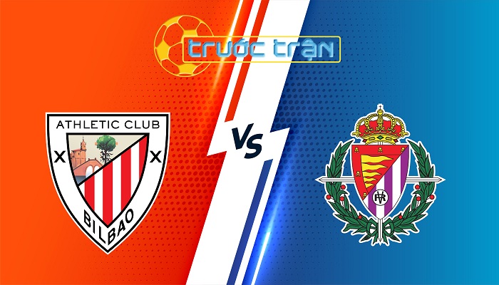 Athletic Bilbao vs Valladolid – Soi kèo hôm nay 20h00 23/02/2025 – VĐQG Tây Ban Nha