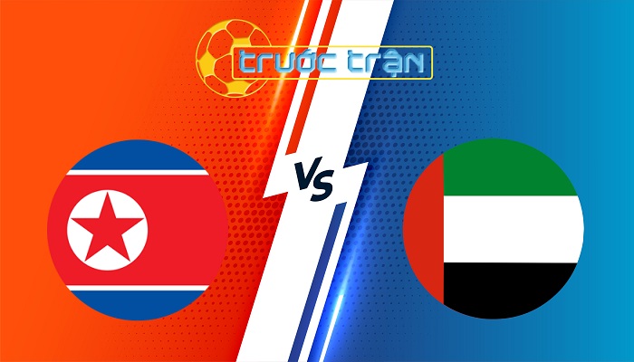 Triều Tiên vs UAE – Soi kèo hôm nay 18h00 25/03/2025 – Vòng loại World Cup