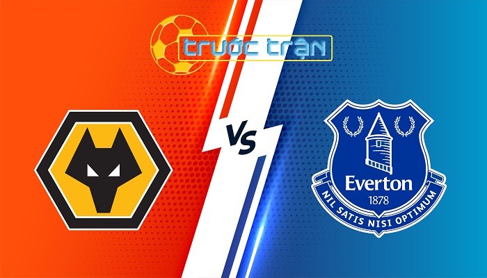 Wolves vs Everton – Soi kèo hôm nay 03h00 09/03/2025 – Ngoại Hạng Anh