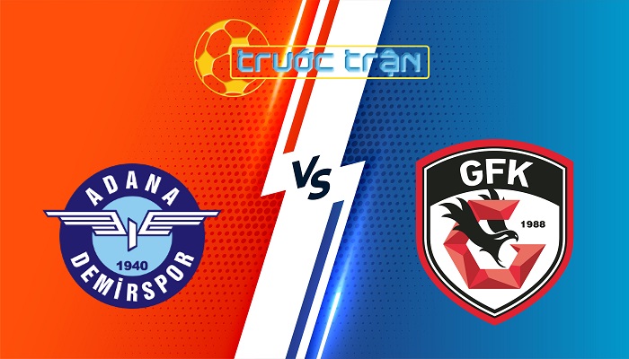 Adana Demirspor vs Gaziantep – Soi kèo hôm nay 23h00 31/05/2025 – VĐQG Thỗ Nhĩ Kỳ