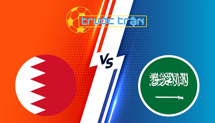 Bahrain vs Arập Xêut – Soi kèo hôm nay 23h00 05/06/2025 – Vòng loại World Cup 2026