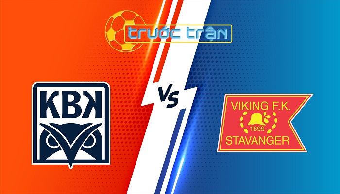 Kristiansund BK vs Viking – Soi kèo hôm nay 22h00 25/05/2025 – VĐQG Na Uy