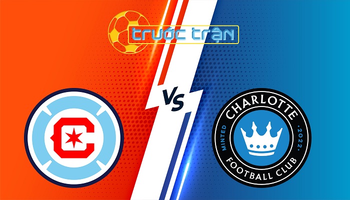 Chicago Fire vs Charlotte FC – Soi kèo hôm nay 07h30 29/06/2025 – Nhà Nghề Mỹ