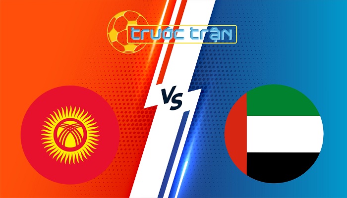 Kyrgyzstan vs UAE – Soi kèo hôm nay 20h45 10/06/2025 – Vòng loại World Cup 2026