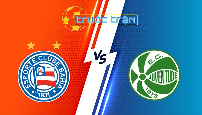 Bahia vs Juventude – Soi kèo hôm nay 04h30 28/07/2025 – VĐQG Brazil