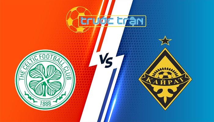 Celtic vs Kairat Almaty – Soi kèo hôm nay 02h00 21/08/2025 – Champions League