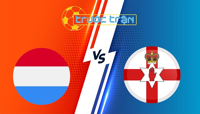 Luxembourg vs Bắc Ireland – Soi kèo hôm nay 01h45 05/09/2025 – Vòng loại World Cup