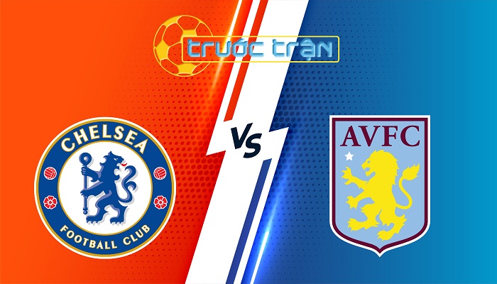 Chelsea vs Aston Villa – Soi kèo hôm nay 00h30 28/12/2025 – Ngoại Hạng Anh